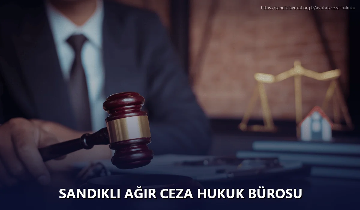 Sandikli Ağır Ceza Hukuk Bürosu