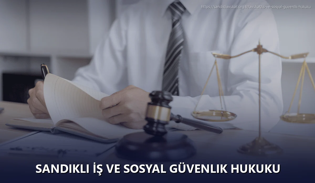 Sandikli İş ve Sosyal Güvenlik Hukuku